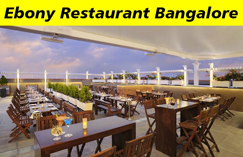 ebony restaurant bangalore