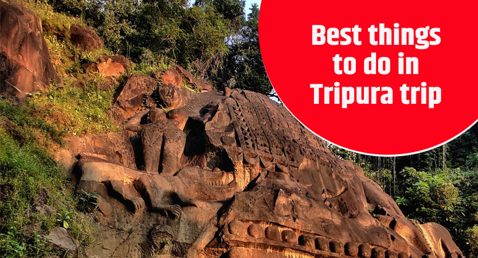 Best things to do in Tripura trip